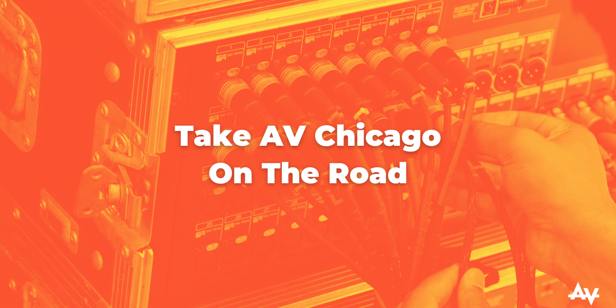 Take AV Chicago On The Road