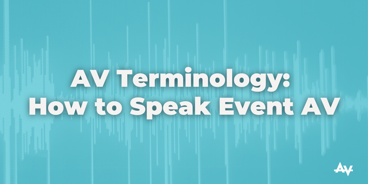 av-terminology_how-to-speak-event-av av-terminology_how-to-speak-event-av