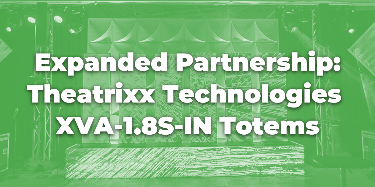 expanded-partnership-theatrixx-technologies-xva-1.8s-in-totems